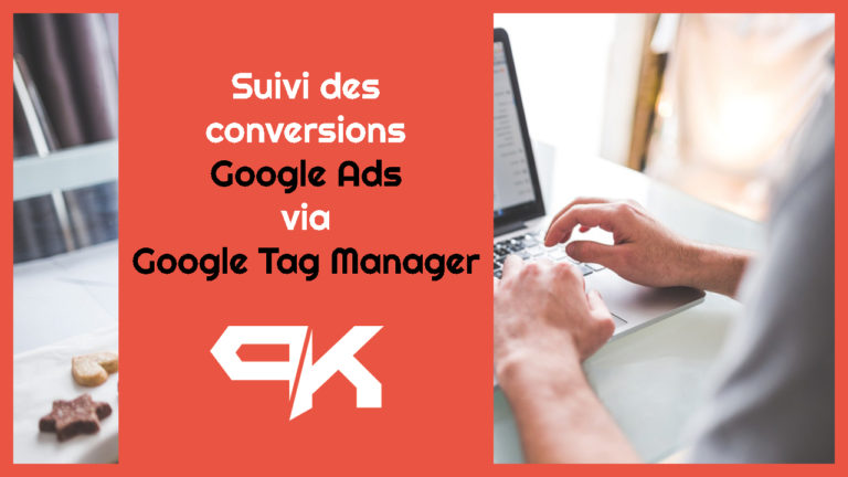 Illustration suivi des conversions google ads